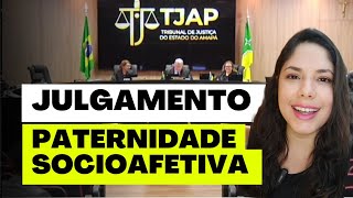 JULGAMENTO PATERNIDADE SOCIOAFETIVA [upl. by Sevik233]